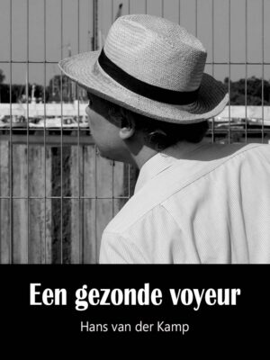 Hans van der Kamp - Een gezonde voyeur